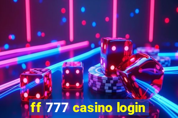 ff 777 casino login